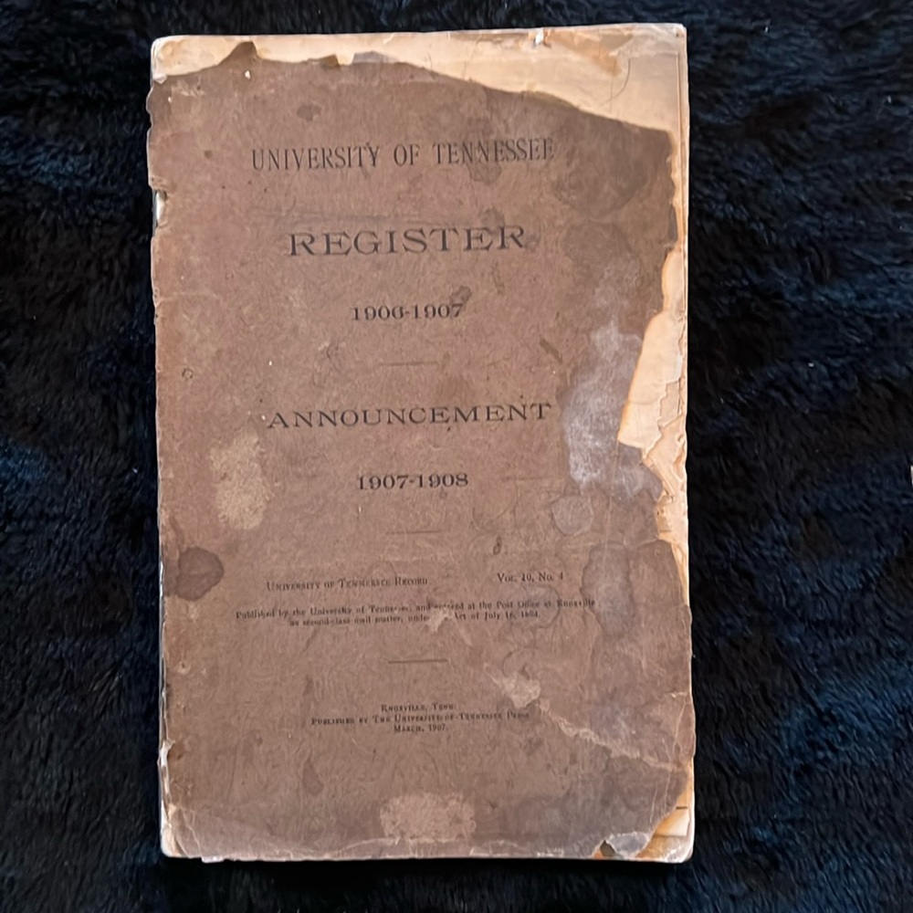 University Of Tennessee Register Announcement 1907-1908 Book